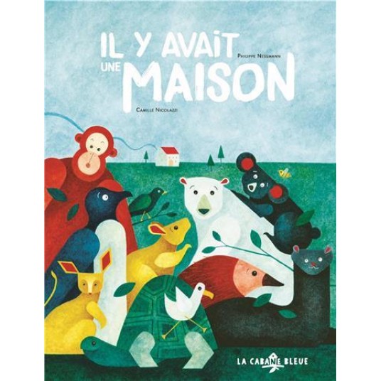 IL Y AVAIT UNE MAISON