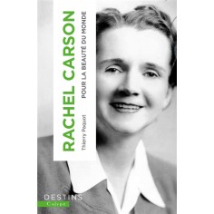 RACHEL CARSON - POUR LA BEAUTE DU MONDE