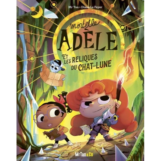 MORTELLE ADELE ET LES RELIQUES DU CHAT-LUNE - LES GRANDES AVENTURES