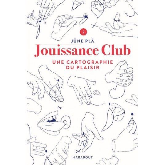 JOUISSANCE CLUB - UNE CARTOGRAPHIE DU PLAISIR