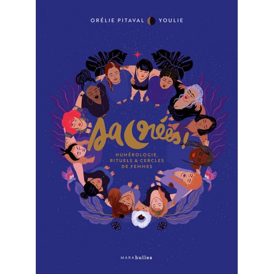 SACREES ! - NUMEROLOGIE, RITUELS ET CERCLES DE FEMMES