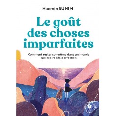 LE GOUT DES CHOSES IMPARFAITES