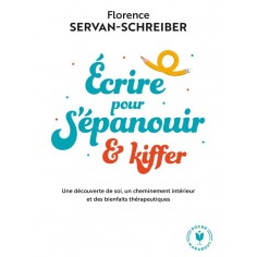 ECRIRE POUR S'EPANOUIR ET KIFFER