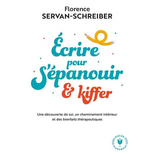 ECRIRE POUR S'EPANOUIR ET KIFFER
