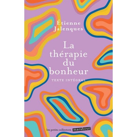 LA THERAPIE DU BONHEUR