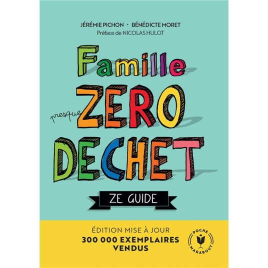 FAMILLE ZERO DECHET - ZE GUIDE - EDITION MISE A JOUR