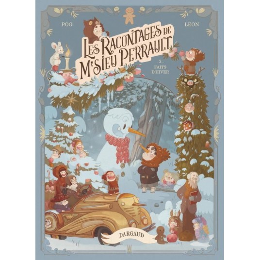LES RACONTAGES DE M'SIEU PERRAULT - TOME 2 - FAITS D'HIVER
