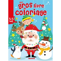 MON GROS LIVRE DE COLORIAGE (PERE NOEL, LUTIN ET LEURS AMIS)