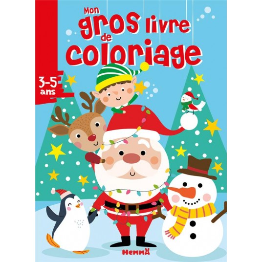 MON GROS LIVRE DE COLORIAGE (PERE NOEL, LUTIN ET LEURS AMIS)