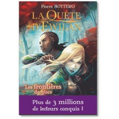 LA QUETE D'EWILAN T2 : LES FRONTIERES DE GLACE