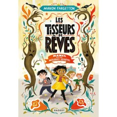 LES TISSEURS DE REVES - T01 - LES TISSEURS DE REVES - MANEL ET LES MELODIES SECRETES