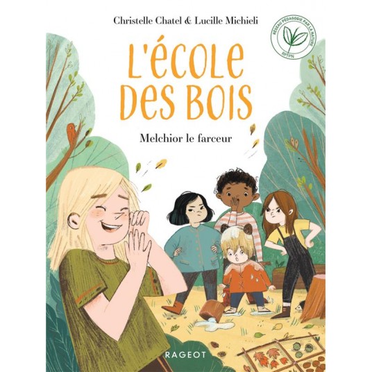 L'ECOLE DES BOIS - T02 - L'ECOLE DES BOIS - MELCHIOR LE FARCEUR
