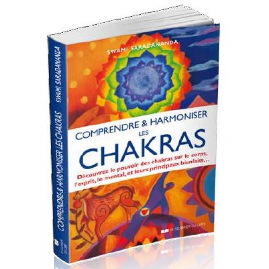 COMPRENDRE ET HARMONISER LES CHAKRAS