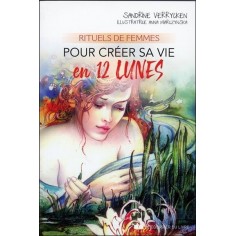 RITUELS DE FEMMES POUR CREER SA VIE EN 12 LUNES