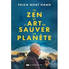 LE ZEN ET L'ART DE SAUVER LA PLANETE