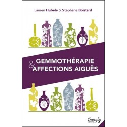 GEMMOTHERAPIE & AFFECTIONS AIGUES