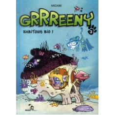 GRRREENY - TOME 03 - HABITONS BIO !
