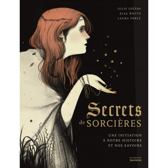 SECRETS DE SORCIERES - UNE INITIATION A NOTRE HISTOIRE ET NOS SAVOIRS