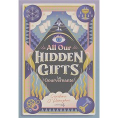 ALL OUR HIDDEN GIFTS