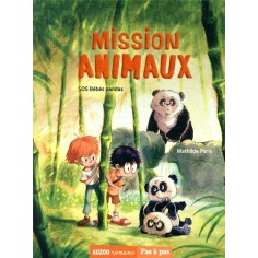 MISSION ANIMAUX - TOME 03 SOS BEBES PANDAS - VOL03