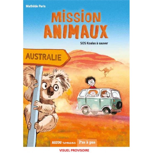 MISSION ANIMAUX - TOME 04 SOS KOALAS A SAUVER