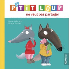 P'TIT LOUP NE VEUT PAS PARTAGER NED