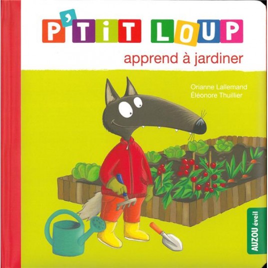 P'TIT LOUP APPREND A JARDINER - NED