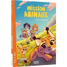 MISSION ANIMAUX - TOME 06 SAUVONS LES BEBES LYNX
