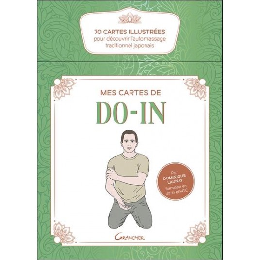 MES CARTES DE DO-IN - 70 CARTES ILLUSTREES POUR DECOUVRIR L'AUTOMASSAGE TRADITIONNEL JAPONAIS