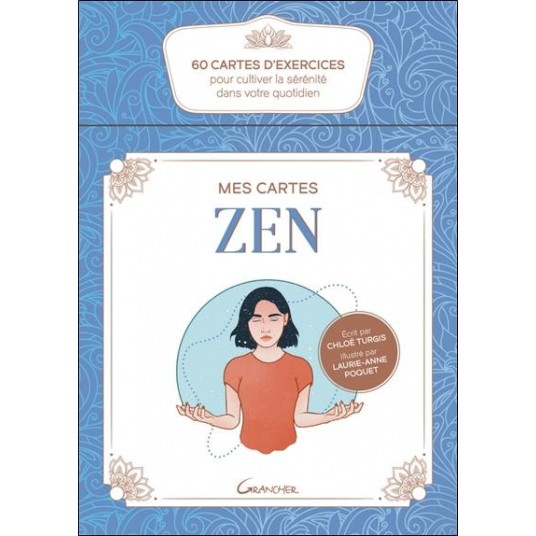 MES CARTES ZEN - 60 CARTES D'EXERCICES POUR CULTIVER LA SERENITE DANS VOTRE QUOTIDIEN - COFFRET
