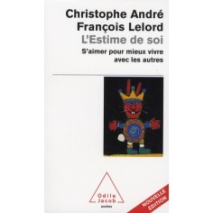 L'ESTIME DE SOI - S'AIMER POUR MIEUX VIVRE AVEC LES AUTRES