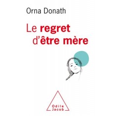 LE REGRET D'ETRE MERE