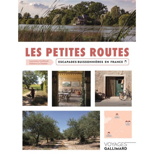 LES PETITES ROUTES - ESCAPADES BUISSONNIERES EN FRANCE