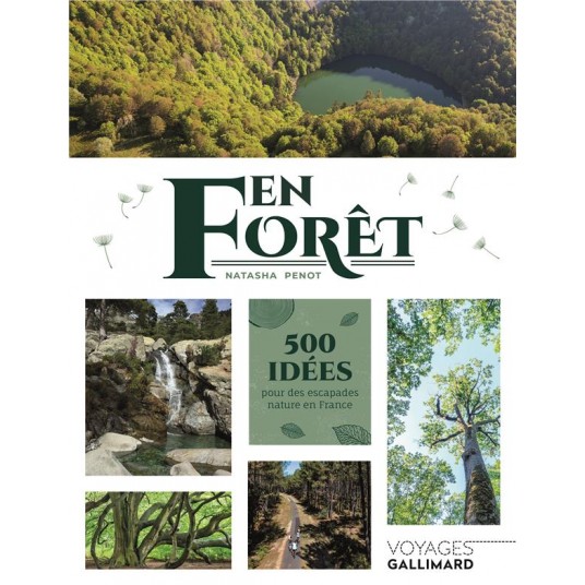 EN FORET - 500 IDEES POUR DES ESCAPADES NATURE EN FRANCE