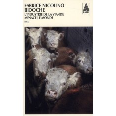 BIDOCHE - L'INDUSTRIE DE LA VIANDE MENACE LE MONDE