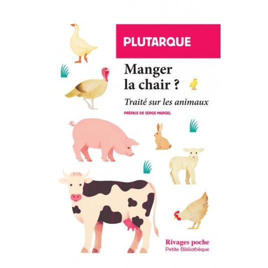 MANGER LA CHAIR ? - TRAITE SUR LES ANIMAUX