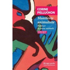 MANIFESTE ANIMALISTE - POLITISER LA CAUSE ANIMALE