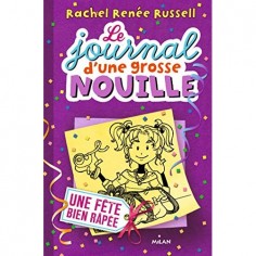 LE JOURNAL D'UNE GROSSE NOUILLE, TOME 02 - UNE FETE BIEN RAPEE