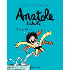 ANATOLE LATUILE, TOME 01 - C'EST PARTI !