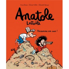 ANATOLE LATUILE, TOME 03 - PERSONNE EN VUE