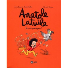 ANATOLE LATUILE, TOME 06 - PAS DE PANIQUE !