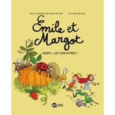 EMILE ET MARGOT, TOME 04 - MERCI, LES MONSTRES !