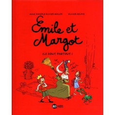 EMILE ET MARGOT, TOME 06 - ILS SONT PARTOUT !