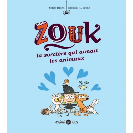 ZOUK, TOME 13 - LA SORCIERE QUI AIMAIT LES ANIMAUX