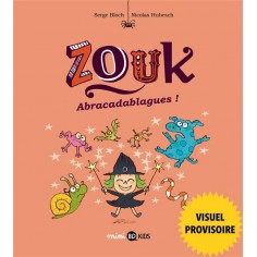 ZOUK, TOME 15 - ABRACADABLAGUES !