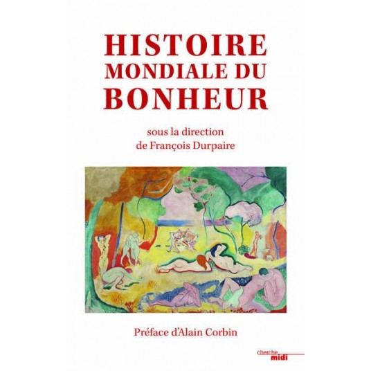 HISTOIRE MONDIALE DU BONHEUR