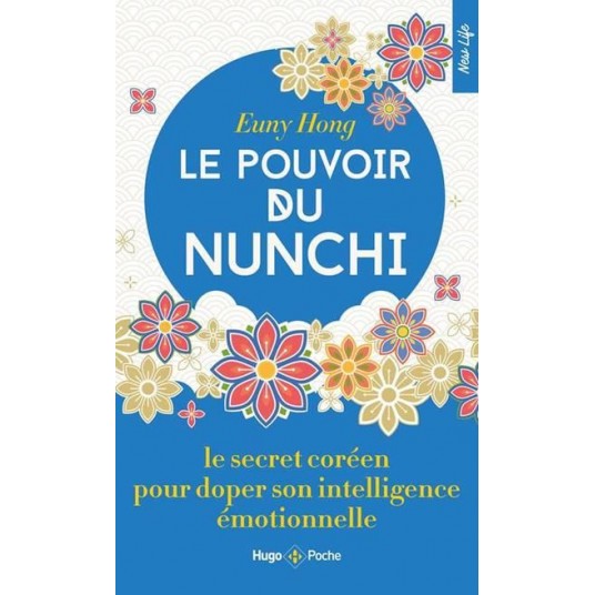 LE POUVOIR DU NUNCHI - LE SECRET COREEN POUR DOPER SON INTELLIGENCE EMOTIONNELLE