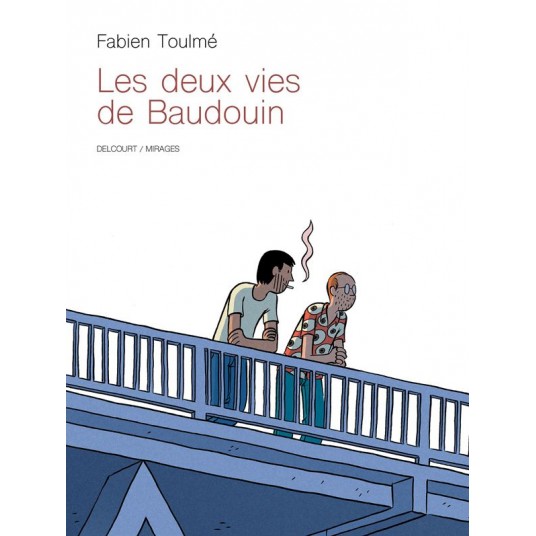 LES DEUX VIES DE BAUDOIN - LES DEUX VIES DE BAUDOUIN