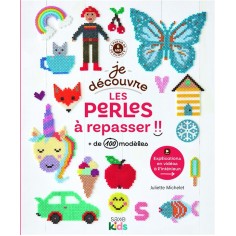 JE DECOUVRE LES PERLES A REPASSER