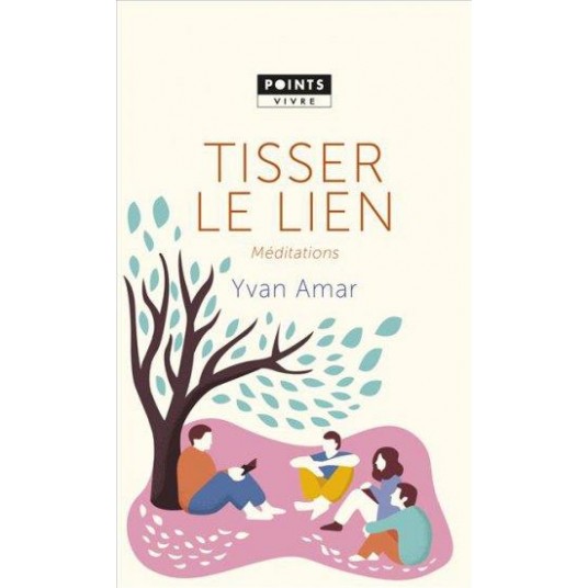 TISSER LE LIEN. MEDITATIONS